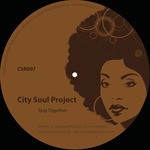 cover: City Soul Project - Stay Together