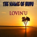 cover: The Name Of Hudu - Lovin U