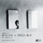 cover: Chris Sen|Mskelle|Schenk - Watching You