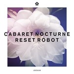 cover: Cabaret Nocturne - Reset Robot