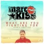 cover: Marc Kiss - What Are You Fighting For