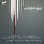 cover: Deliriant - Unstoppable (remixes)