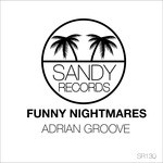 cover: Adrian Groove - Funny Nightmares