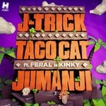 cover: Feral Is Kinky|J Trick|Taco Cat - Jumanji