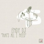 cover: Endy Dj - That's All I Need