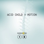 cover: Acid Child - Motion