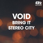 cover: Void - Bring It/Stereo City