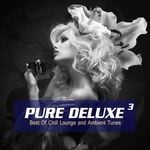 cover: Various - Pure Deluxe Vol 3 (Best Of Chill Lounge And Ambient Tunes)