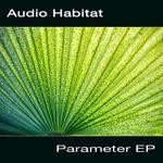 cover: Audio Habitat - Parameter EP (Explicit)