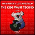 cover: Luix Spectrum|Whisperer - The Kids Want Techno (2014 remixes)