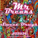 cover: Mr Breaks - Sweet Drugs