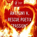 cover: Anthony K.|Rescue Poetix - Passion (remixes)