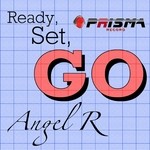 cover: Angel R - Ready Set Go