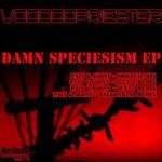 cover: Voodoopriester - Damn Speciesism EP