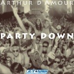 cover: Arthur D'amour - Party Down