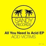 cover: Acid Victims - All You Need Is Acid