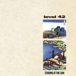 cover: Level 42 - Staring At The Sun (Expanded Version)