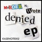 cover: Murder He Wrote - Denied