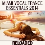 cover: Del Mar, Pedro|Various - Miami Vocal Trance Essentials 2014 (Reloaded)