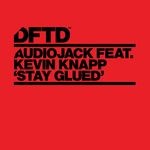 cover: Kevin Knapp|AUDIOJACK - Stay Glued (feat. Kevin Knapp)