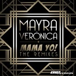 cover: Mayra Veronica - Mama Yo (the remixes)