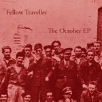 cover: Fellow Traveller - The October EP