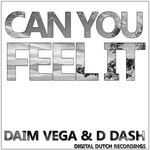 cover: D Dash|Daim Vega - Can You Feel It