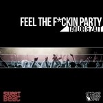 cover: Taylor & Zatt - Feel The Fckin Party (remixes)