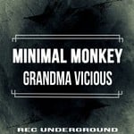 cover: Minimal Monkey - Grandma Vicious