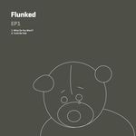 cover: Flunked - EP 1