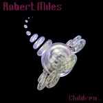 cover: Robert Miles - Children (remixes)