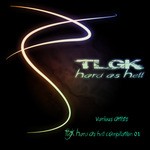 cover: Various - Tlgk Hard As Hell Compilation 01