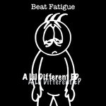 cover: Beat Fatigue - A Lil Different EP