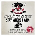 cover: Kart, Aytac|Zep Denise - Stay Where I Aim