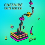 cover: Cheshire - Taste Test EP