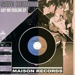 cover: Save Detroit - Got Me Feeling EP