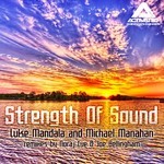 cover: Mandala, Luke|Michael Manahan - Strenth Of Sound EP (remixes)