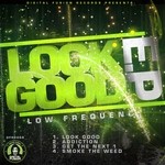 cover: Low Frequency - Look Good EP