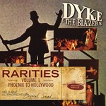 cover: The Blazers|Dyke - Rarities Volume 1 - Phoenix To Hollywood