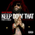 cover: R Kelly|Rick Ross - Keep Doin' That (Rich Bitch) (Explicit)