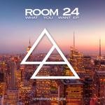 cover: Room 24 - What You Want