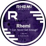 cover: Rhemi - I Can Never Get Enough