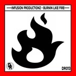 cover: Infusion Productionz - Burnin Like Fire