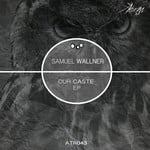 cover: Samuel Wallner - Our Caste EP