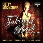 cover: Dutty Moonshine - Takin' It Back