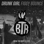 cover: Drunk Girl - Figgy Bounce