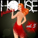 cover: Various - House Fashion Vol 3