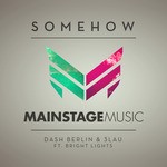 cover: 3lau|Dash Berlin|Bright Lights - Somehow