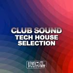 cover: Various - Club Sound - Tech House Selection