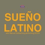 cover: Manuel Goettsching|Sueno Latino - Sueno Latino/Manuel Goettsching Performing E2 E4